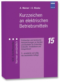 Kurzzeichen an elektrischen Betriebsmitteln von Kloska,  Stephan, Warner,  Alfred