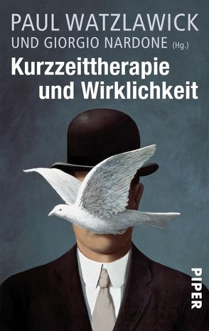 Kurzzeittherapie und Wirklichkeit von Killisch-Horn,  Michael von, Nardone,  Giorgio, Watzlawick,  Paul