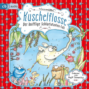 Kuschelflosse – Der knifflige Schlürfofanten-Fall von Müller,  Nina, Schmitz,  Ralf