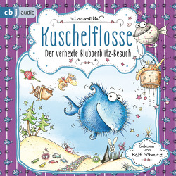 Kuschelflosse – Der verhexte Blubberblitz-Besuch von Müller,  Nina, Schmitz,  Ralf