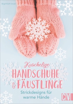 Kuschelige Handschuhe & Fäustlinge von Rath-Israel,  Birgit