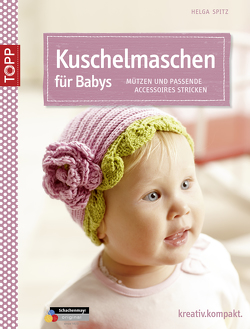 Kuschelmaschen fürs Baby von Spitz,  Helga