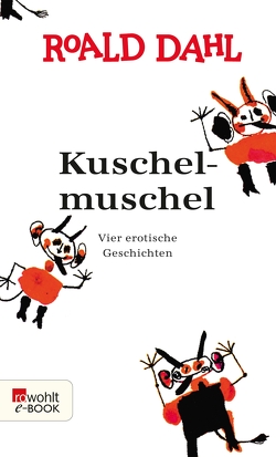 Kuschelmuschel von Abel,  Jürgen, Dahl,  Roald, Gronwald,  Werner, Stege,  Gisela