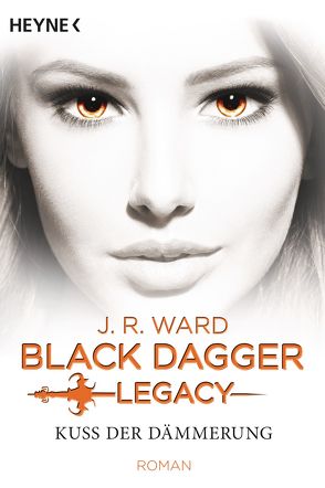 Kuss der Dämmerung – Black Dagger Legacy von Walther,  Julia, Ward,  J. R.