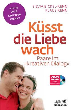 Küsst die Liebe wach (Fachratgeber Klett-Cotta, Bd. ?) von Bickel-Renn,  Silvia, Renn,  Klaus