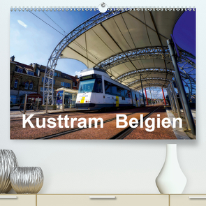 Kusttram Belgien (Premium, hochwertiger DIN A2 Wandkalender 2021, Kunstdruck in Hochglanz) von Poling,  André