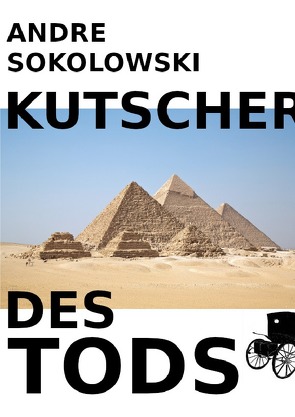 KUTSCHER DES TODS von Sokolowski,  Andre