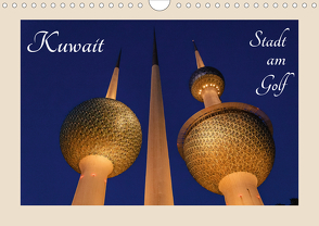Kuwait, Stadt am Golf (Wandkalender 2021 DIN A4 quer) von Woehlke,  Juergen