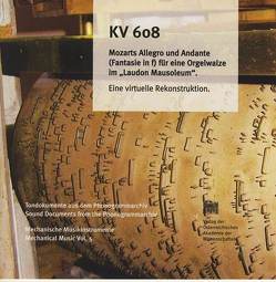KV 608 Mozarts Allegro und Andante (Fantasie in f) für eine Orgelwalze im „Laudon Mausoleum“ von Kowar,  Helmut, Schüller,  Dietrich