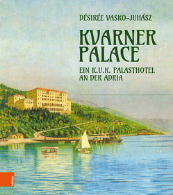 Kvarner Palace von Chinna,  Christian, Vasko-Juhász,  Désirée