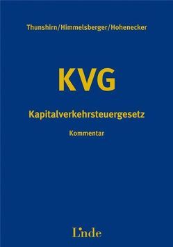 KVG | Kapitalverkehrsteuergesetz von Himmelsberger,  Anita, Hohenecker,  Christoph, Thunshirn,  Roman