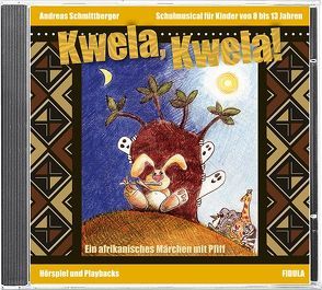 Kwela! Kwela! (CD) von Schmittberger,  Andreas