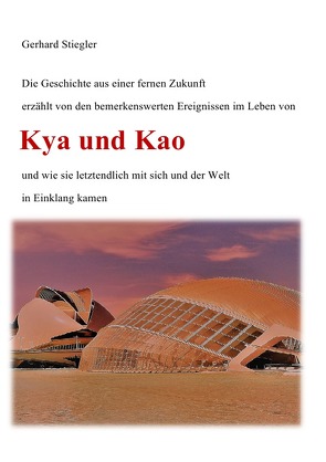 Kya und Kao von Stiegler,  Gerhard