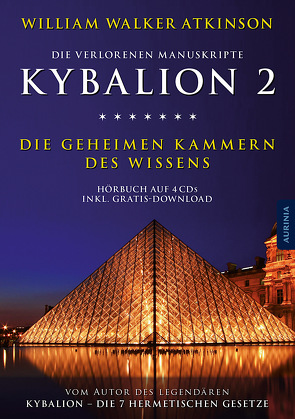 Kybalion 2 – Die geheimen Kammern des Wissens von Atkinson,  William Walker, Drei Eingeweihte, Vanida,  Karun