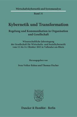 Kybernetik und Transformation. von Fischer,  Thomas, Rehm,  Sven-Volker