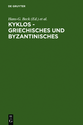 Kyklos – Griechisches und Byzantinisches von Beck,  Hans-G., Kambylis,  Athanasios, Moraux,  Paul
