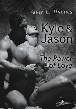 Kyle & Jason: The Power of Love von Thomas,  Andy D.