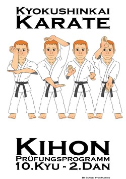 Kyokushinkai Karate Prüfungsprogramm von Mathis,  Yves