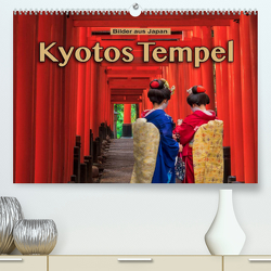 Kyotos Tempel – Bilder aus Japan (Premium, hochwertiger DIN A2 Wandkalender 2023, Kunstdruck in Hochglanz) von Pappon,  Stefanie