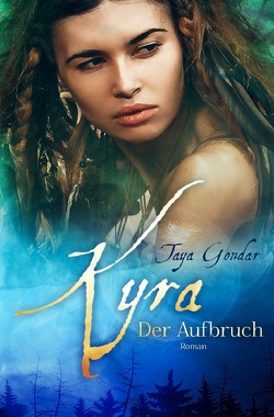 Kyra-Saga / Kyra – Der Aufbruch von Gondar,  Taya
