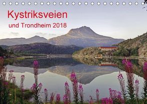 Kystriksveien und Trondheim (Tischkalender 2018 DIN A5 quer) von Pantke,  Reinhard