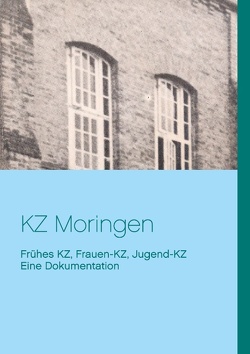 KZ Moringen von Schelle,  Arno
