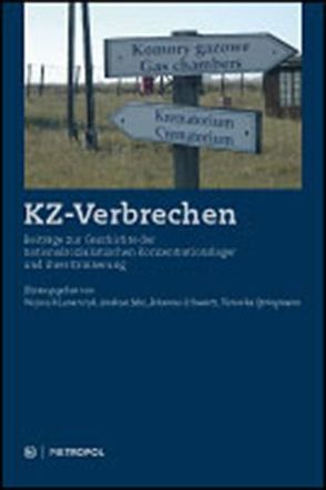 KZ-Verbrechen von Lenarczyk,  Wojciech, Mix,  Andreas, Schwartz,  Johannes, Springmann,  Veronika