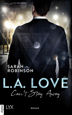 L.A. Love – Can’t Stay Away von Gleißner,  Silvia, Robinson,  Sarah