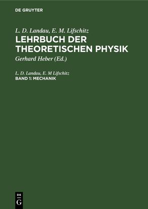 L. D. Landau; E. M. Lifschitz: Lehrbuch der theoretischen Physik / Mechanik von Heber,  Gerhard, Landau,  L. D., Lifschitz,  E. M.