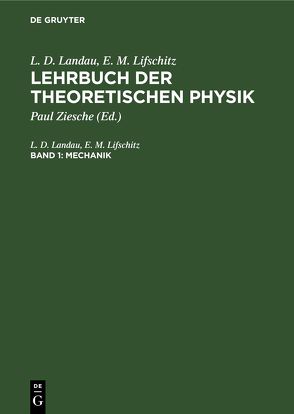 L. D. Landau; E. M. Lifschitz: Lehrbuch der theoretischen Physik / Mechanik von Landau,  L. D., Lifschitz,  E. M., Ziesche,  Paul