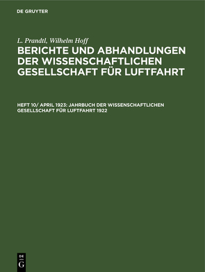 L. Prandtl; Wilhelm Hoff: Berichte und Abhandlungen der Wissenschaftlichen… / Jahrbuch der Wissenschaftlichen Gesellschaft für Luftfahrt 1922 von Hoff,  Wilh., Prandtl,  L.