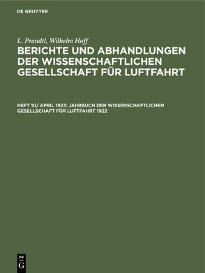 L. Prandtl; Wilhelm Hoff: Berichte und Abhandlungen der Wissenschaftlichen… / Jahrbuch der Wissenschaftlichen Gesellschaft für Luftfahrt 1922 von Hoff,  Wilh., Prandtl,  L.