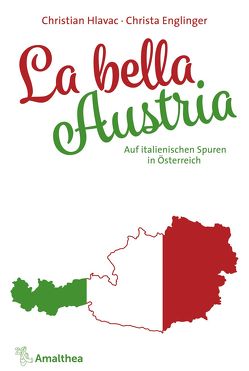 La bella Austria von Englinger,  Christa, Hlavac,  Christian