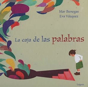 La caja de las palabras von Benegas,  Mar, Vázquez,  Eva