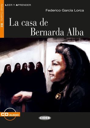 La casa de Bernarda Alba von García Lorca,  Federico