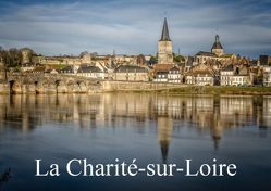 La Charité-sur-Loire (Posterbuch DIN A2 quer) von Gaymard,  Alain