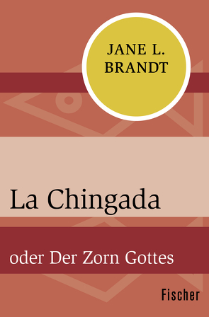 La Chingada von Brandt,  Jane L., Hausner,  Hans E.