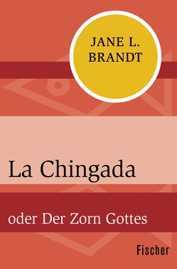 La Chingada von Brandt,  Jane L., Hausner,  Hans E.