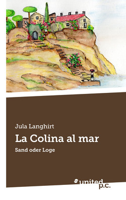 La Colina al mar von Langhirt,  Jula