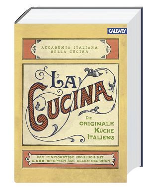 La Cucina – Die originale Küche Italiens von Accademia Italiana della Cucina