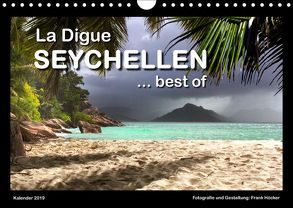 La Digue Seychellen… best of (Wandkalender 2019 DIN A4 quer) von Höcker,  Frank
