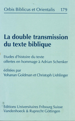 La double transmission du texte biblique von Goldman,  Yohanan, Uehlinger,  Christoph