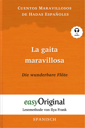 La gaita maravillosa / Die wunderbare Flöte (Buch + Audio-Online) – Lesemethode von Ilya Frank – Zweisprachige Ausgabe Englisch-Spanisch von Frank,  Ilya, Kessler,  Mia