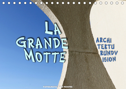 La Grande Motte – ARCHITEKTURUNDVISION (Tischkalender 2021 DIN A5 quer) von Haafke,  Udo