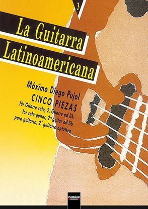La Guitarra Latinoamericana 3 – Cinco Piezas von Pujol,  Maximo Diego, Siewers,  María Isabel