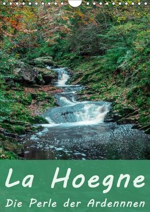 La Hoegne – Die Perle der Ardennen (Wandkalender 2018 DIN A4 hoch) von Borgulat,  Michael