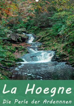 La Hoegne – Die Perle der Ardennen (Wandkalender 2019 DIN A2 hoch) von Borgulat,  Michael