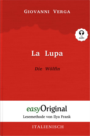 La Lupa / Die Wölfin (Buch + Audio-Online) – Lesemethode von Ilya Frank – Zweisprachige Ausgabe Italienisch-Deutsch von Frank,  Ilya, Hanbeck,  Peter, Verga,  Giovanni