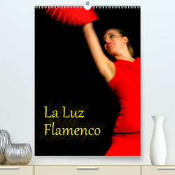 La Luz Flamenco (Premium, hochwertiger DIN A2 Wandkalender 2023, Kunstdruck in Hochglanz) von Burkhardt,  Bert