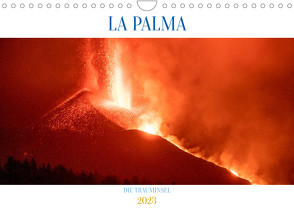 LA PALMA – DIE TRAUMINSEL (Wandkalender 2023 DIN A4 quer) von Raico Rosenberg,  ©